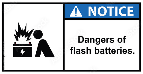 Do not approach the ARC flash battery.Notice Sign.