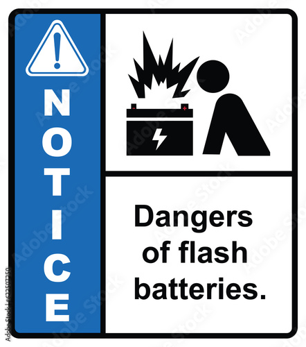 Do not approach the ARC flash battery.Notice Sign.