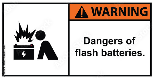 Do not approach the ARC flash battery.Warning Sign.