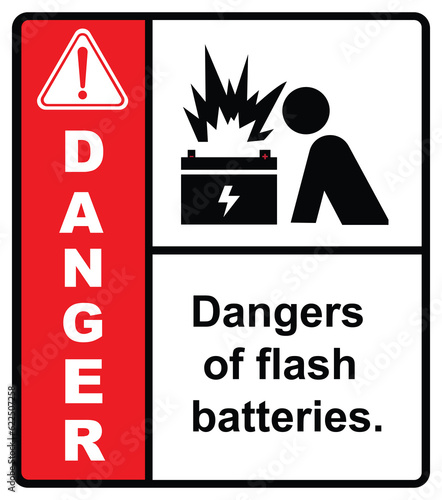 Do not approach the ARC flash battery.Danger Sign.