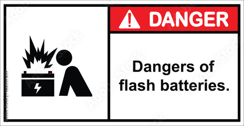 Do not approach the ARC flash battery.Danger Sign.