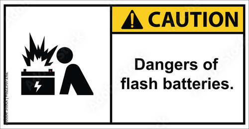 Do not approach the ARC flash battery.Caution Sign.