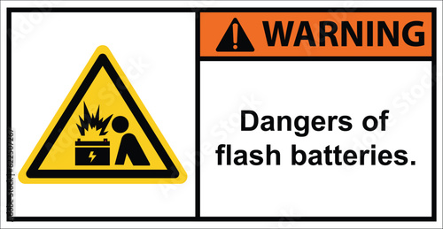 Do not approach the ARC flash battery.Warning Sign.