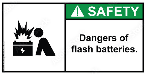 Do not approach the ARC flash battery.Safety Sign.