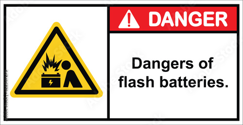 Do not approach the ARC flash battery.Danger Sign.