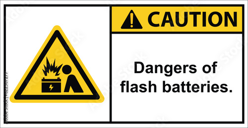 Do not approach the ARC flash battery.Caution Sign.