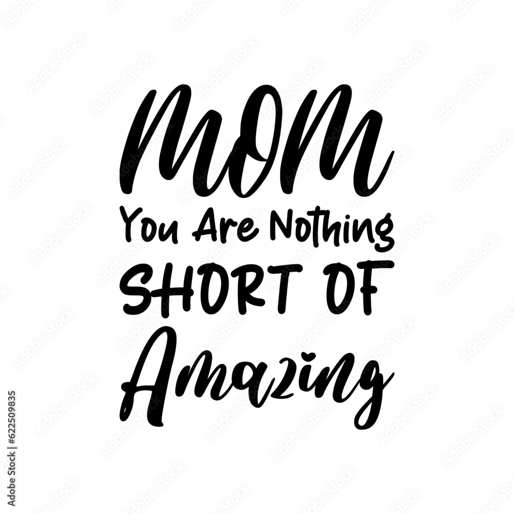 mom you are nothing short of amazing black letter quote