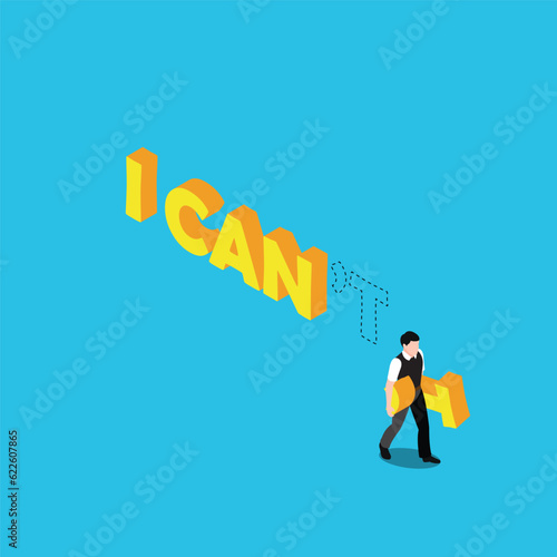 Businessman change the word can not to can isometric 3d vector illustration concept for banner, website, illustration, landing page, flyer, etc