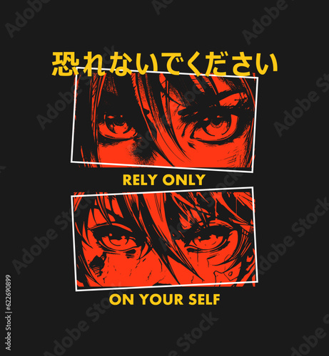 Japanese manga t-shirt design with eyes of two characters and slogan. Tee shirt print with inscription in Japanese with the translation: not afraid. Anime style apparel and t shirt graphics. Vector.