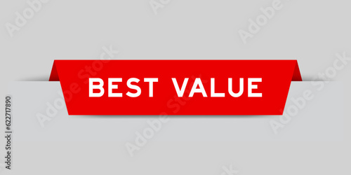 Red color inserted label with word best value on gray background