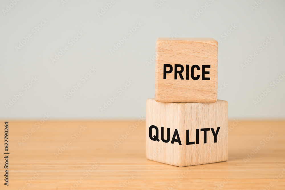 prices, quality, wooden blocks with written text, quality price, Financial concept, Quality, service and customer satisfaction going hand in hand with the price
