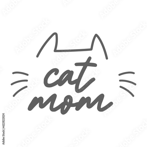 Cat mom. Lettering text design for cat lovers with cat ears and whiskers.