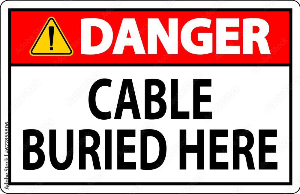 Danger Sign. Cable Buried Here On White Bacground Danger Sign. Cable Buried Here On White Bacground