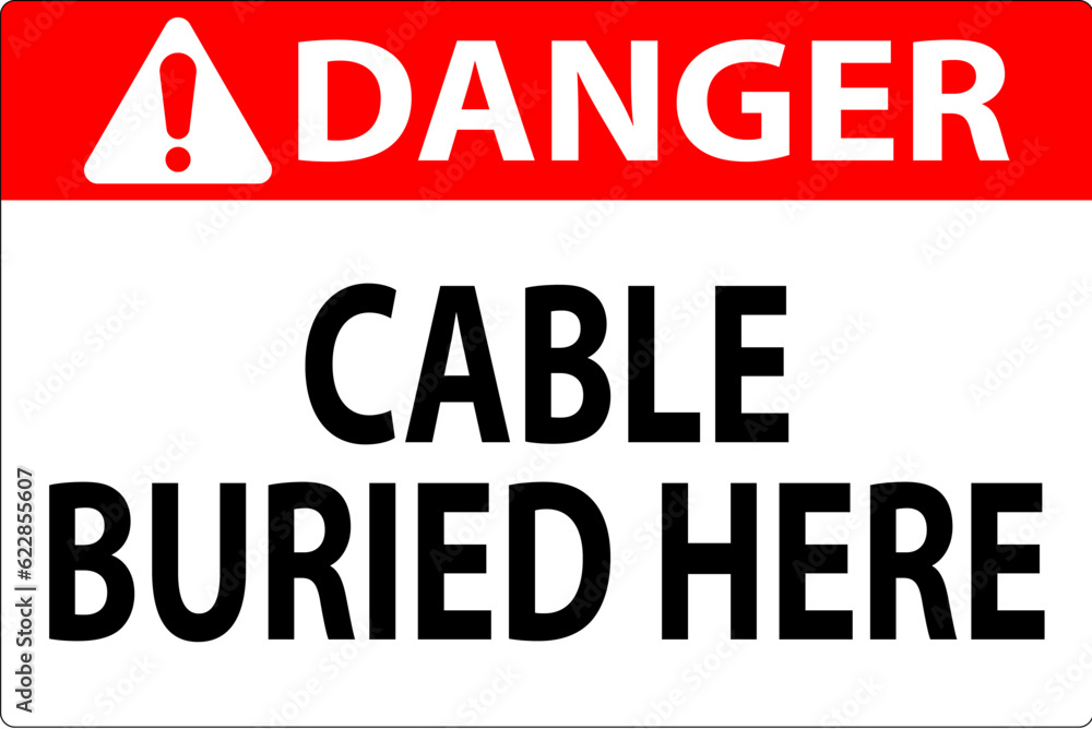 Danger Sign. Cable Buried Here On White Bacground