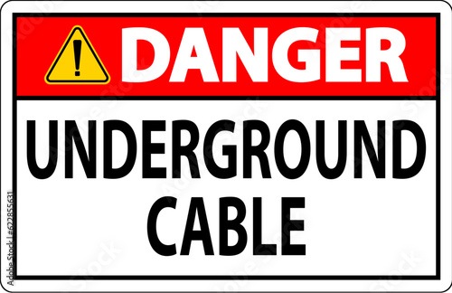 Danger Sign Underground Cable On White Bacground