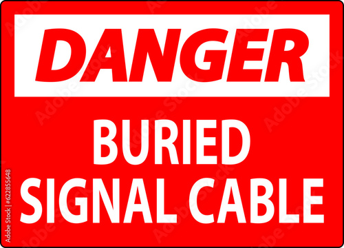 Danger Sign  Buried Signal Cable On White Bacground