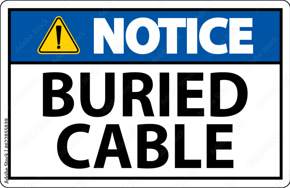 Notice Sign Buried Cable On White Background Notice Sign Buried Cable On White Background