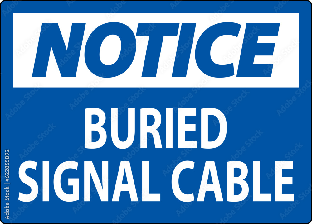 Notice Sign Buried Signal Cable On White Bacground