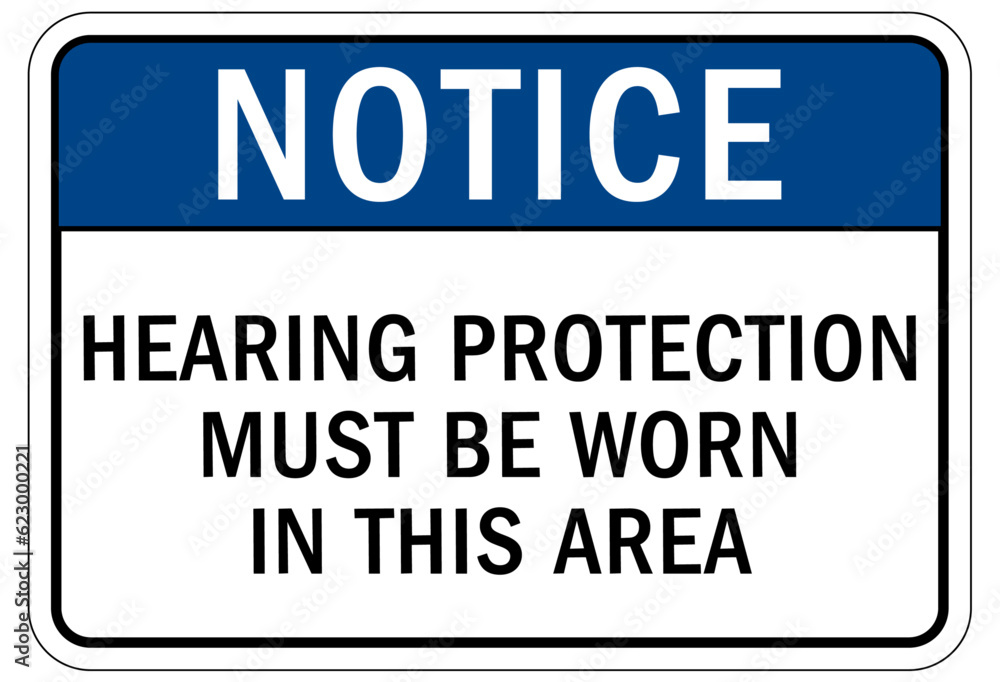 Wear ear protection sign and labels hearing protection must be worn in this area