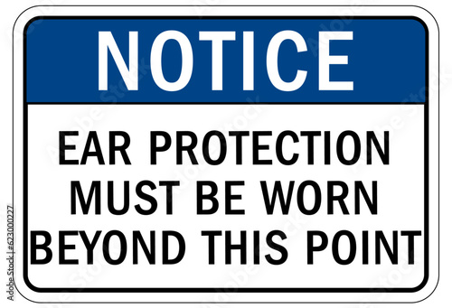 Wear ear protection sign and labels ear protection must be worn beyond this point