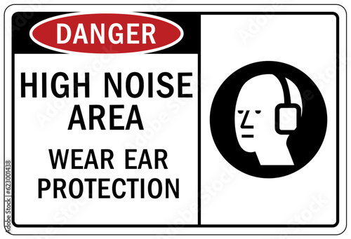 High noise area warning sign and labels wear ear protection