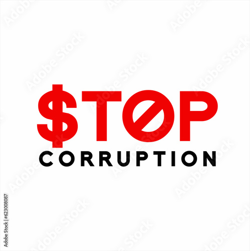 Stop corruption vector illustration. illustration of dollar symbol and stop sign in word " Stop ".