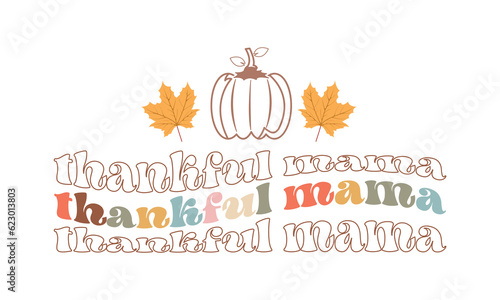 thankful mama Retro SVG Design.