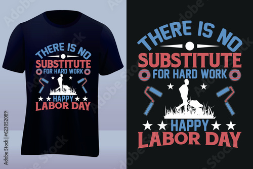 There is no substitute labor day tshirt design