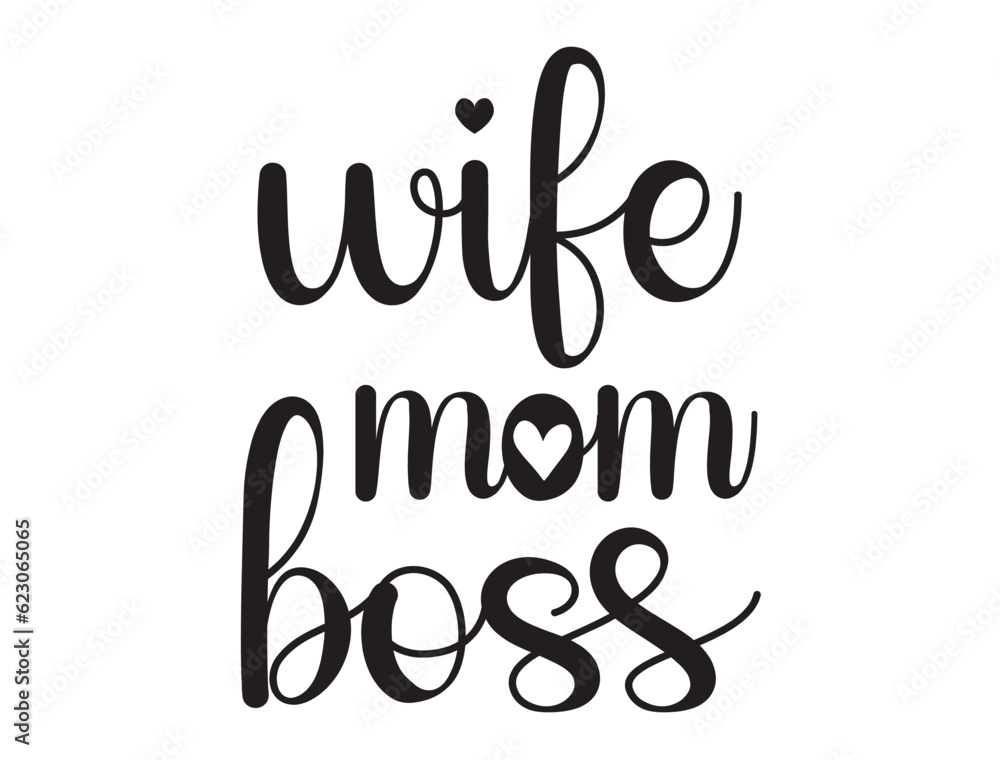 Wife mom boss Vector Design Wife mom boss Vector Design