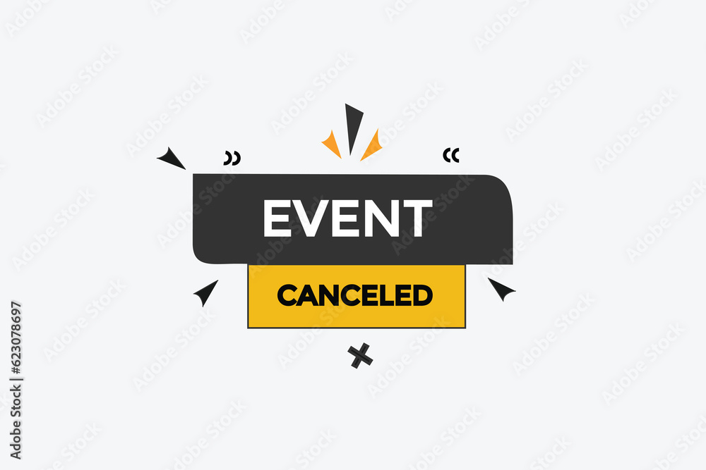 new event canceled, level, sign, speech, bubble banner,
new event canceled, level, sign, speech, bubble banner,