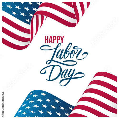 Happy Labor Day. USA national holiday greeting card with hand lettering and waving United States national flag. Vector illustration.