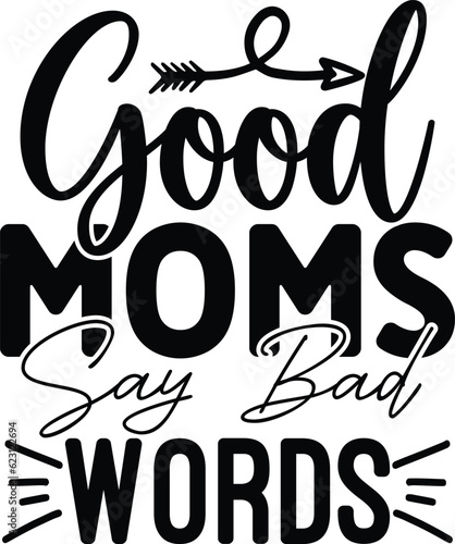 Good Moms Say Bad Words