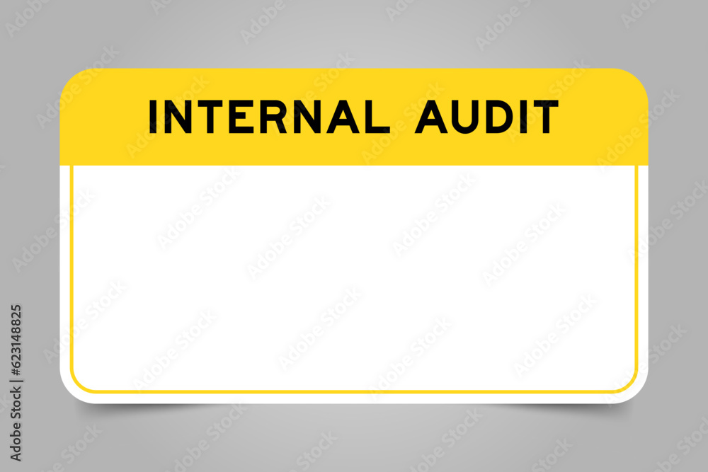 Label banner that have yellow headline with word internal audit and white copy space, on gray background Label banner that have yellow headline with word internal audit and white copy space, on gray background