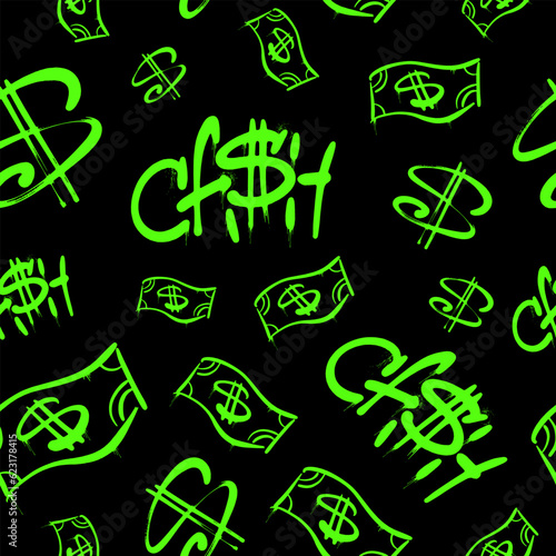 Seamless pattern CASH with money and dollars applied with green spray on black background. Dollar Sign. Urban street graffiti for Business. Design for fabrics, prints, wallpapers.  Vector illustration
