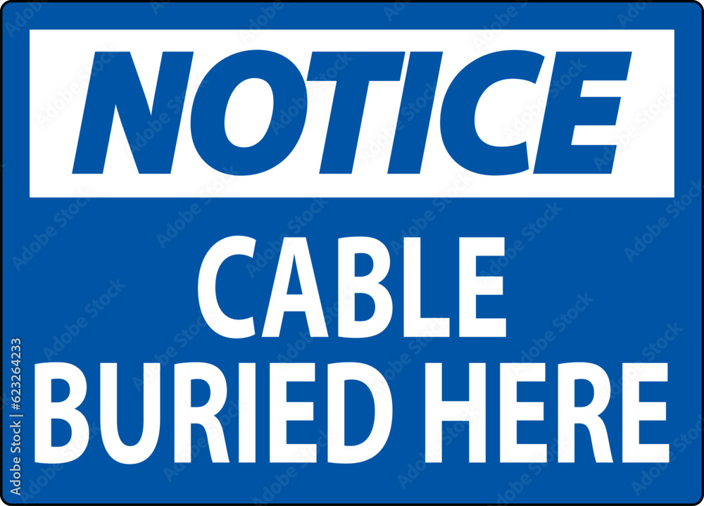 Notice Sign Cable Buried Here On White Bacground Notice Sign Cable Buried Here On White Bacground
