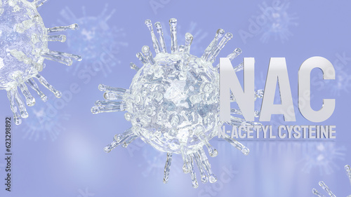 The Nac or n-acetylcysteine on virus background for sci or medicine concept 3d rendering