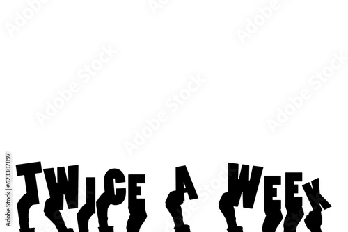 Digital png illustration of hands with twice a week text on transparent background