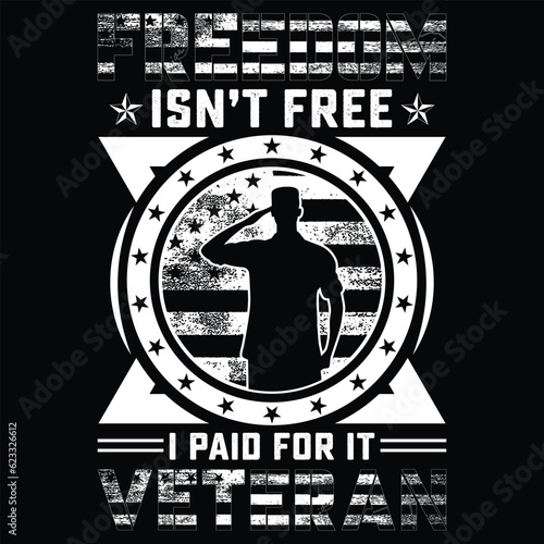 funny gift Freedom Isn't Free I Paid For It  Veteran Fourth Of July Firework, Independence Day,veteran t-shirt design