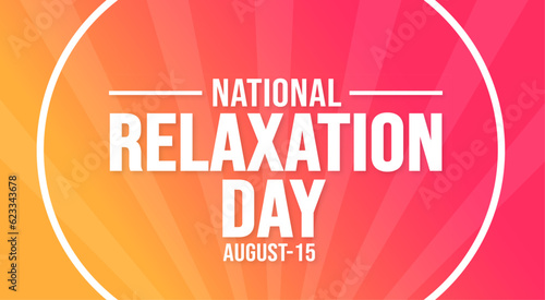 15 August Relaxation Day background template. Holiday concept. background, banner, placard, card, and poster design template with text inscription and standard color. vector illustration.
