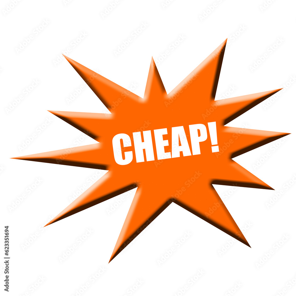 Digital composite Orange sales star with the text “Cheap!” In the battle to win market share price is a component which is often used.. Often forgetting the saying “Penny wise, pound foolish” Digital composite Orange sales star with the text “Cheap!” In the battle to win market share price is a component which is often used.. Often forgetting the saying “Penny wise, pound foolish”