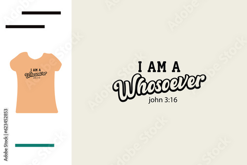 I am whosoever t shirt design