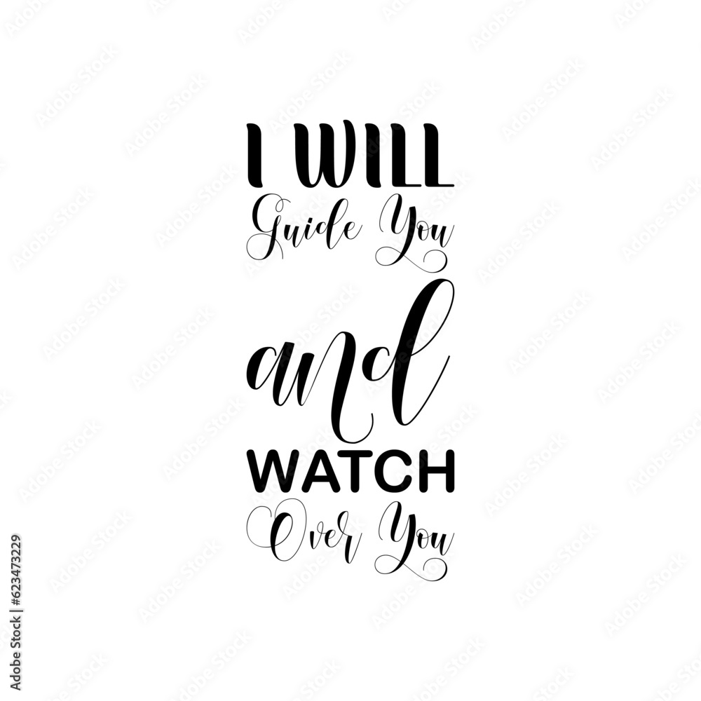 i will guide you and watch over you black letter quote