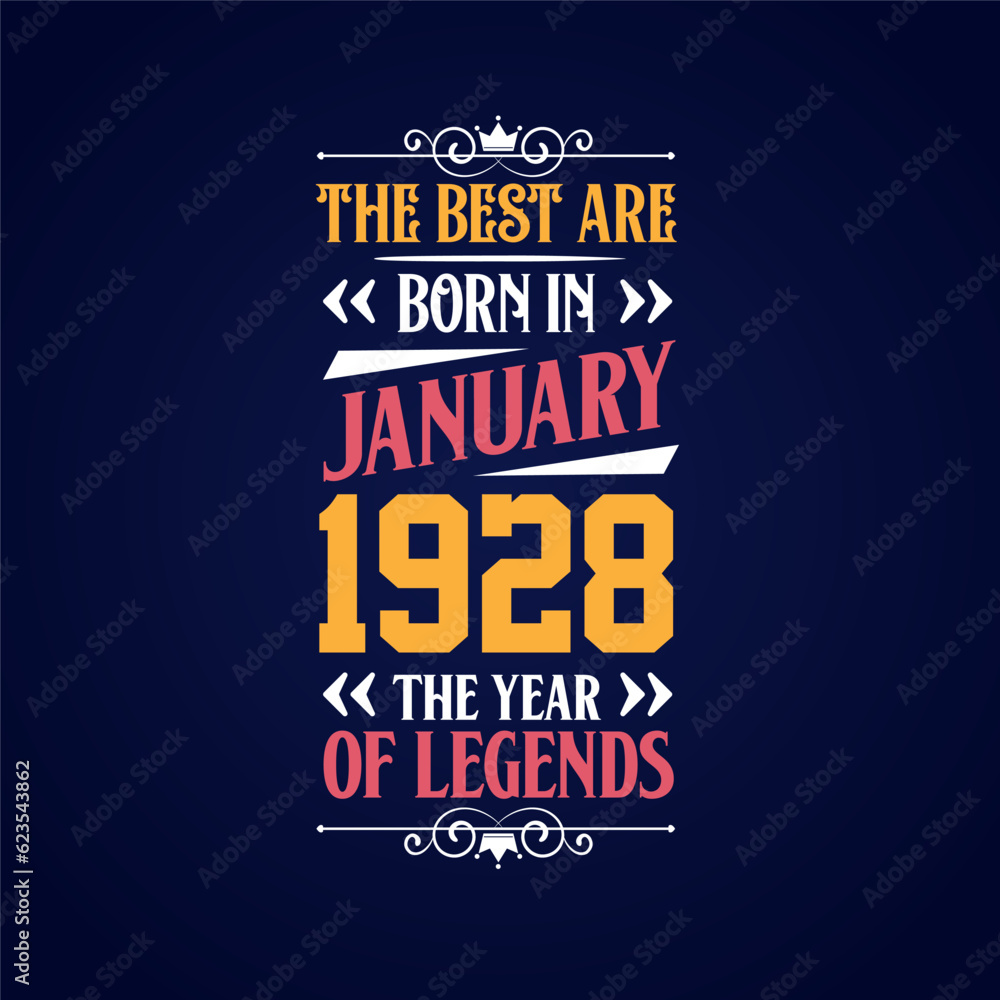 Obraz premium Best are born in January 1928. Born in January 1928 the legend Birthday