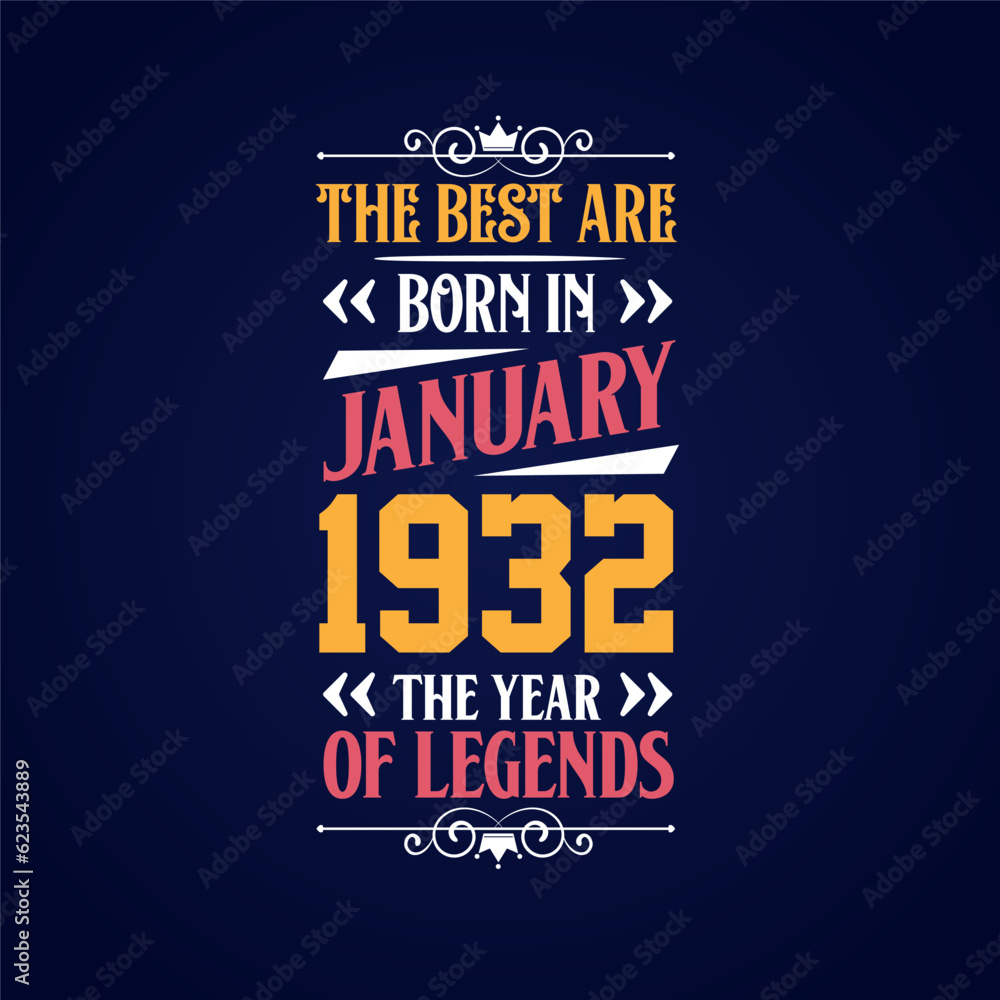 Obraz premium Best are born in January 1932. Born in January 1932 the legend Birthday