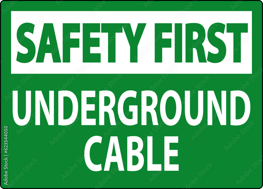Safety First Sign Underground Cable On White Bacground