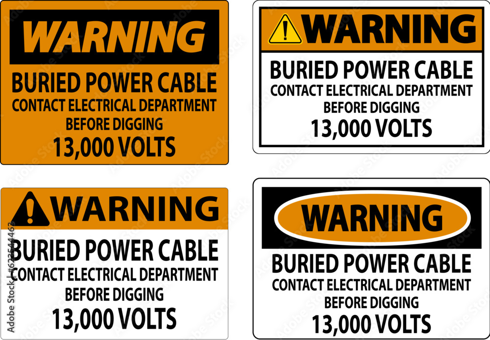 Warning Sign Buried Power Cable Contact Electrical Department Before Digging 13,000 Volts
