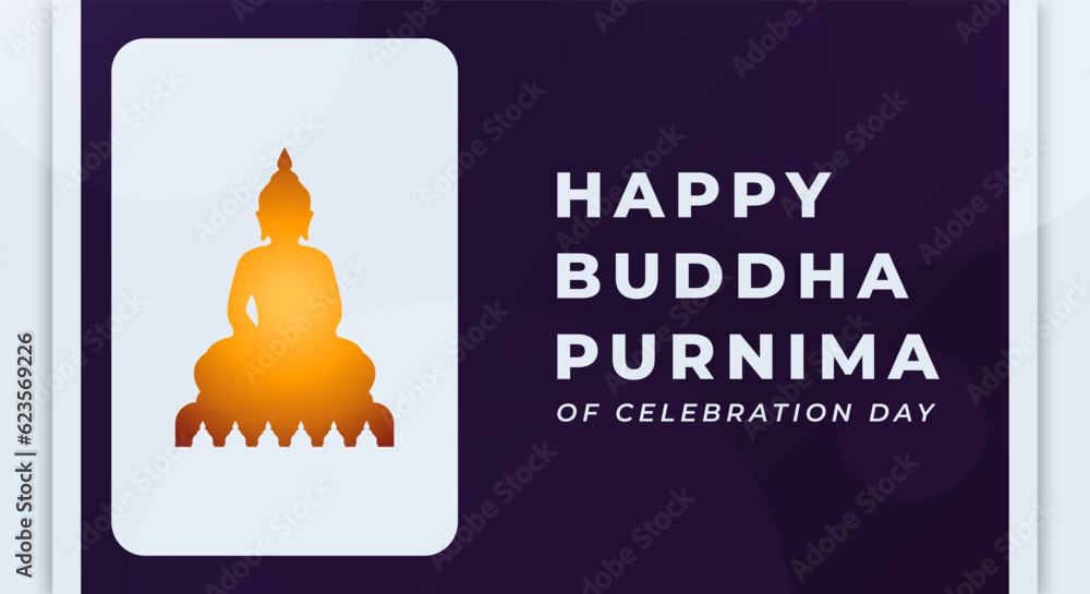 Happy Buddha Purnima Day Celebration Vector Design Illustration for Background, Poster, Banner, Advertising, Greeting Card Happy Buddha Purnima Day Celebration Vector Design Illustration for Background, Poster, Banner, Advertising, Greeting Card