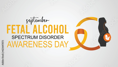 International Fetal alcohol spectrum disorder awareness month is observed every year in September For banner, poster, card and background design.