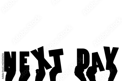 Digital png illustration of hands with next day text on transparent background