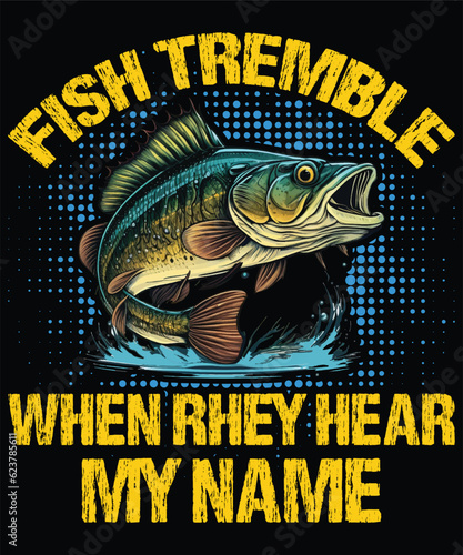 Fish Tremble When Rhey Hear My Name